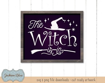 The Witch is in SVG download.  Farmhouse Halloween sign design svg.  Rustic Halloween svg files.  Halloween svg file.  Halloween cut files.