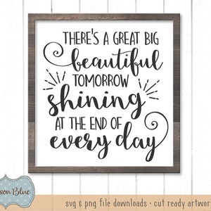 File di taglio in formato SVG di Great Big Beautiful Tomorrow. File in formato SVG di arredamento della fattoria. Citazione ispiratrice in formato SVG. Casa rustica in formato SVG. Splendente ogni giorno in formato SVG.