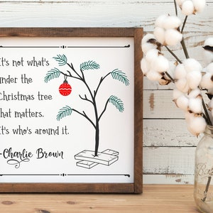 Charlie Brown christmas quote svg. It&#39;s not whats around the tree but whos around it cut file. Rustic holiday svg. Charlie brown tree svg.