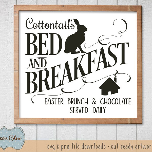 Peter Cottontails Bed and Breakfast svg cut file.  Easter Bed and Breakfast svg Clipart.  Rustic Easter Sign svg.  Farmhouse Easter svg.