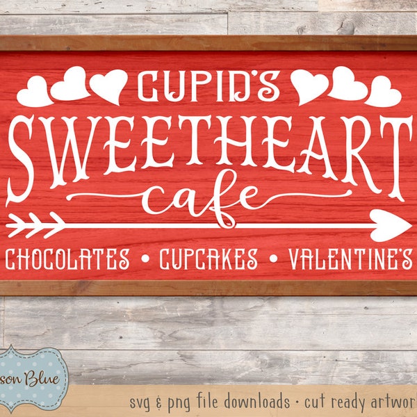 Cupids Sweetheart Cafe SVG cut file.  Rustic Valentines Day Sign Design SVG.  Farmhouse Valentines Sign Download.  Valentines day clipart.