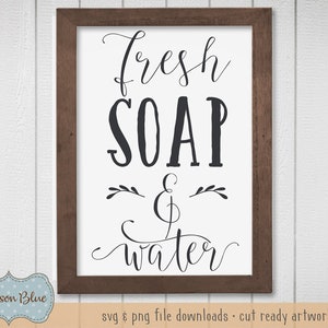 Fresh Soap and Water svg cut file.  Bathroom decor svg. Bathroom sign svg.  Bathroom svg clipart.  Bathroom Soap svg download.