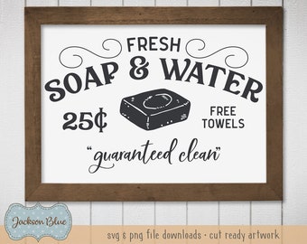 Może przedstawiać: Czarno-biały znak z tekstem "FRESH SOAP & WATER 25¢ FREE TOWELS "guaranteed clean"". Znak zawiera vintage'ową ilustrację mydła.