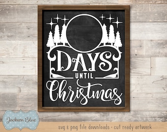Days until christmas svg. Christmas svg cut file. Rustic holiday svg. Chalkboard christmas design.  Christmas countdown svg design.