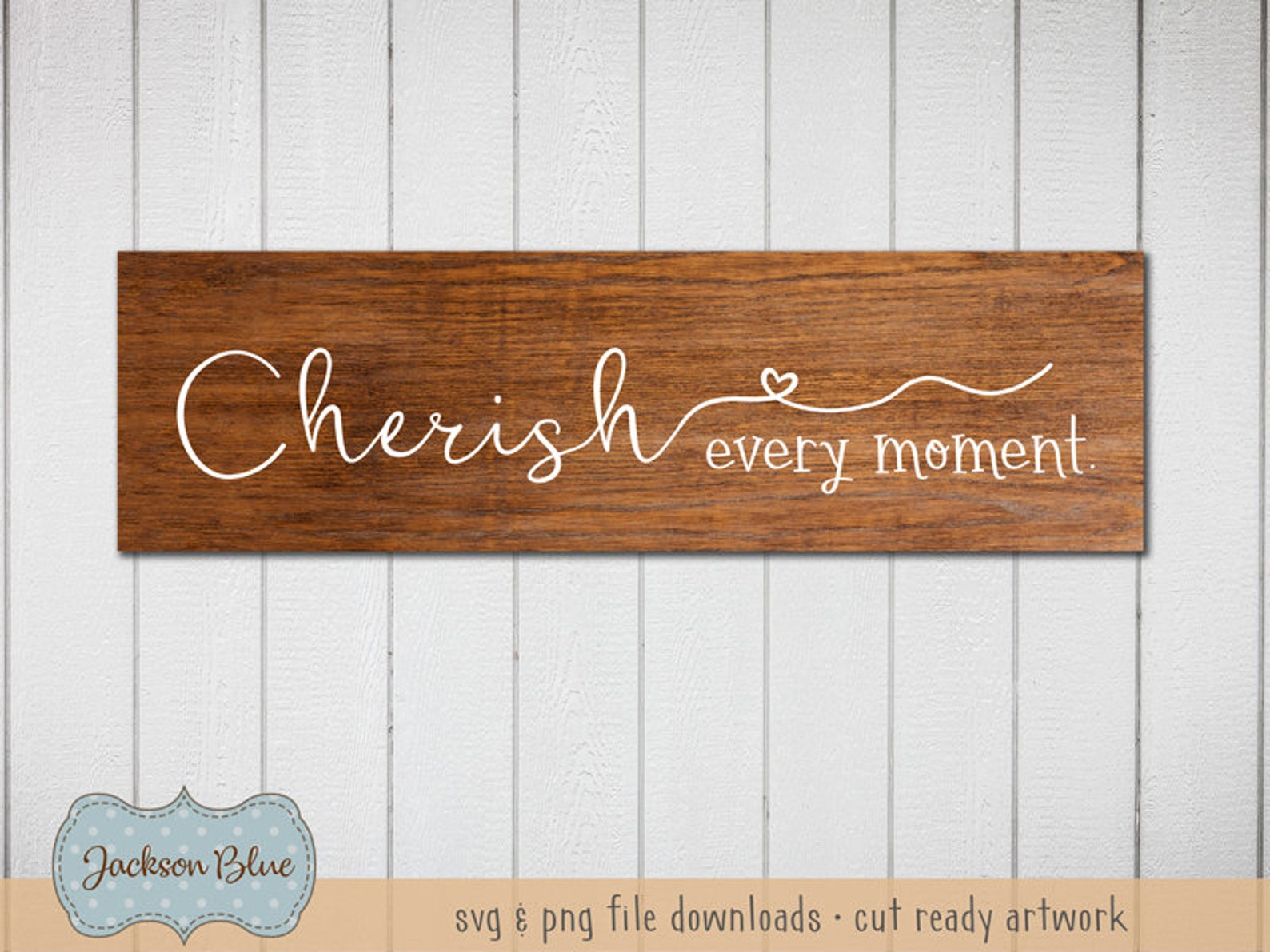 Cherish Every Moment Svg Cut File. Farmhouse Decor Svg File. Etsy Sweden