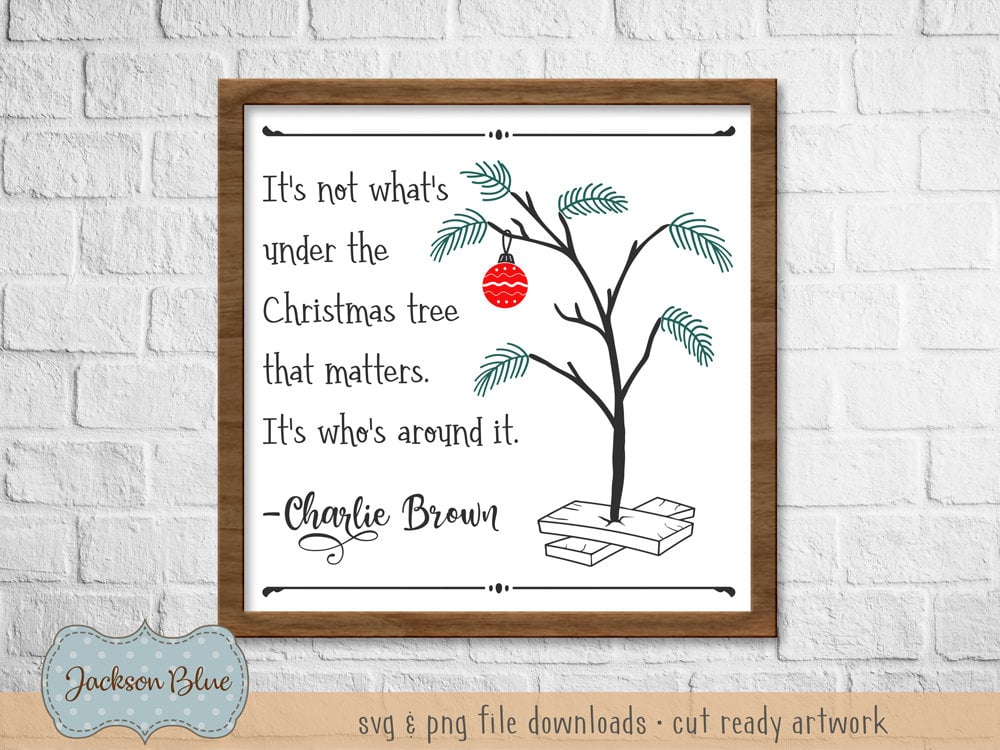 charlie-brown-christmas-quote-svg-it-s-not-whats-around-the-tree-but-whos-around-it-cut-file-rustic-holiday-svg-charlie-brown-tree-svg-etsy-canada