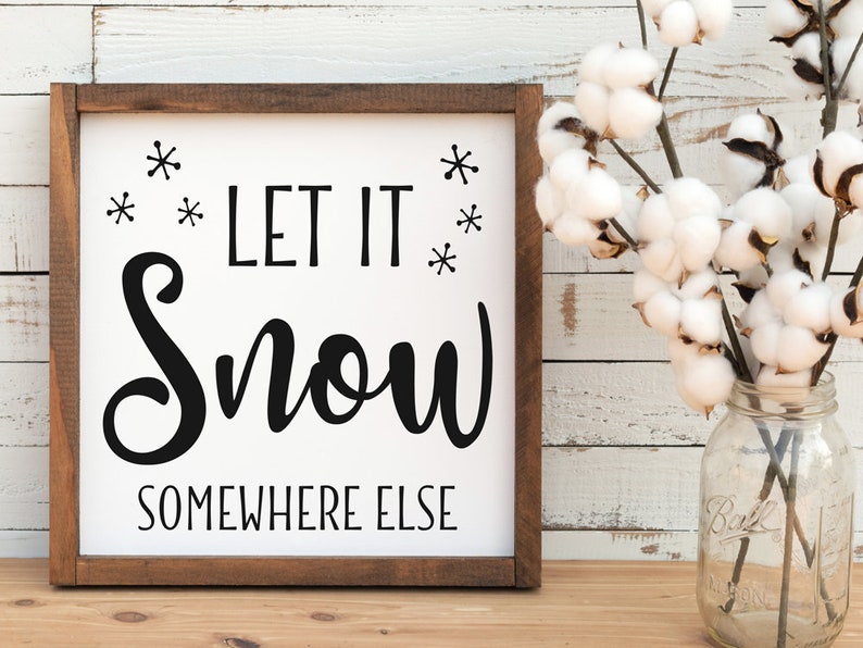 Download Let is snow somewhere else svg. Christmas svg cut file. | Etsy