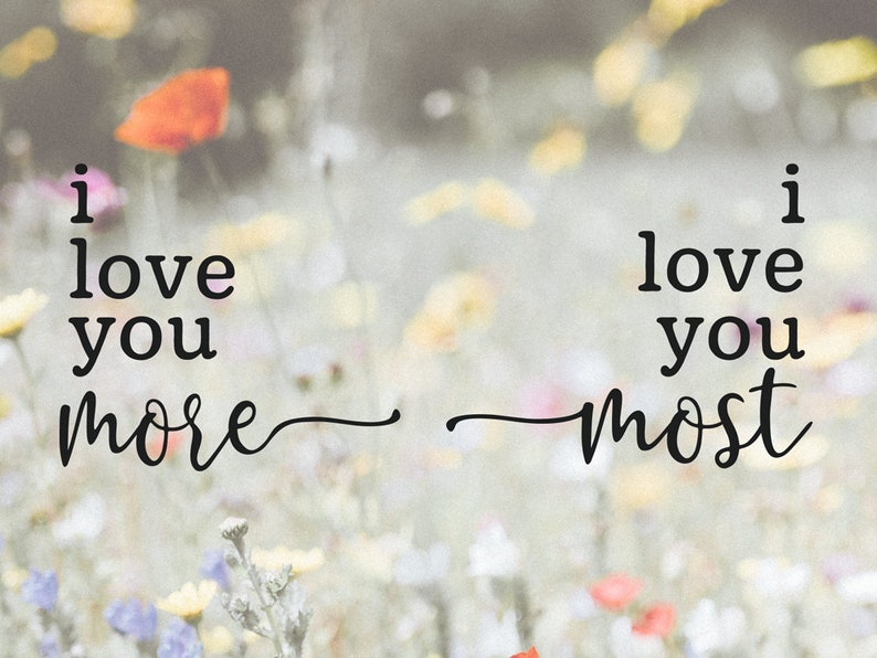Download I love you more I love you most SVG cut file. Valentines Day | Etsy