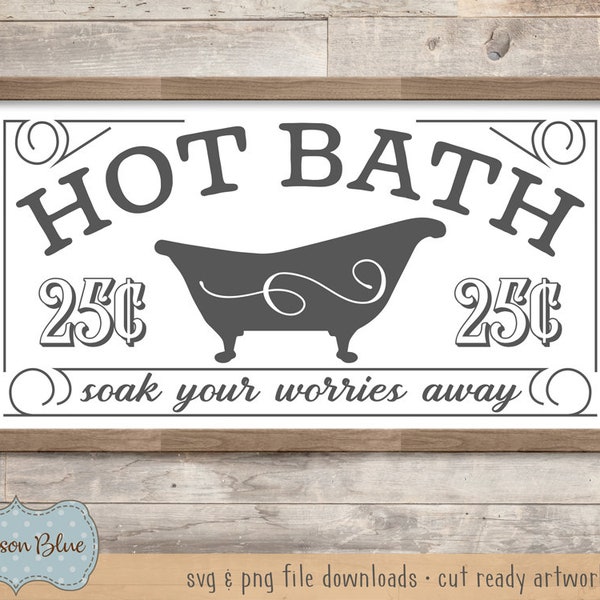 Rustic Hot Bath svg cut file.  Vintage Bathroom decor svg. Farmhous Bathroom sign svg.  Rustic Bathroom svg clipart.  Bathroom design svg.