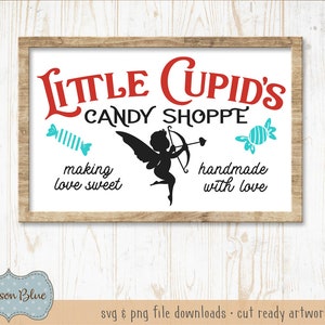 Little Cupid&#39;s Candy Shoppe SVG Download.  Rustic Valentines Day Cut File.  Valentine&#39;s Day SVG cut file.  Cupids Candy Shop SVG download.