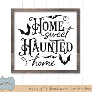 Home Sweet Haunted Home SVG download.  Halloween sign design svg.  Halloween svg files.  Farmhouse Halloween SVG sign design.