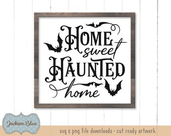 Home Sweet Haunted Home SVG download.  Halloween sign design svg.  Halloween svg files.  Farmhouse Halloween SVG sign design.