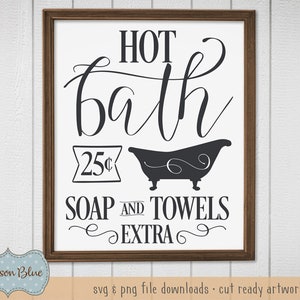 Hot Bath svg cut file.  Bathroom decor svg. Bathroom sign svg.  Bathroom svg clipart.  Bathroom Soap svg download.