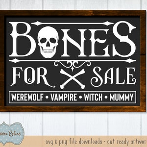 Bones for sale sign design SVG.  Fall sign svg.  Rustic Halloween Design svg.  Creepy decor sign svg file.  Halloween bones clipart.