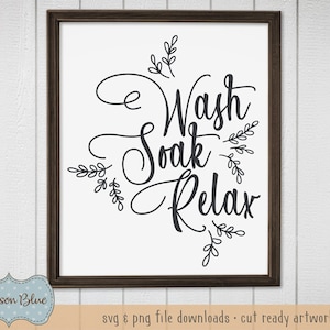 Wash Soak Relax file di taglio svg.  Arredamento bagno svg. Segnale bagno svg. Bathroom Quote svg download.  Agriturismo Bagno svg.