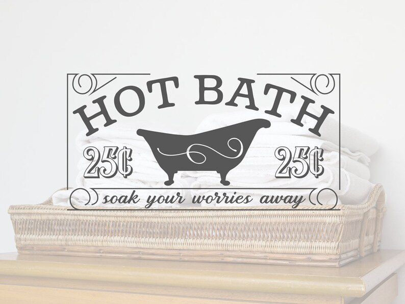 Download Rustic Hot Bath svg cut file. Vintage Bathroom decor svg ...