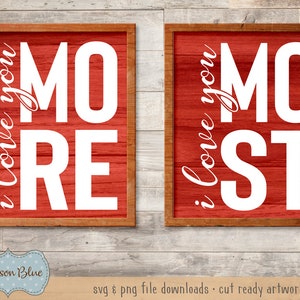 I love you more, I love you most SVG cut file.  Valentines Day SVG.  Rustic Valentines SVG download.  Farmhouse Valentines Clipart Design.
