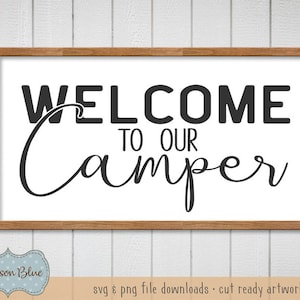 Welcome to our Camper svg.  Download for Camping Sign svg.  Svg Design for Camper Sign.  Rustic Welcome Camper Sign svg download.