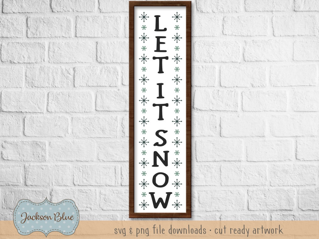 Let It Snow Svg. Christmas Svg Cut File. Rustic Holiday Porch Sign ...