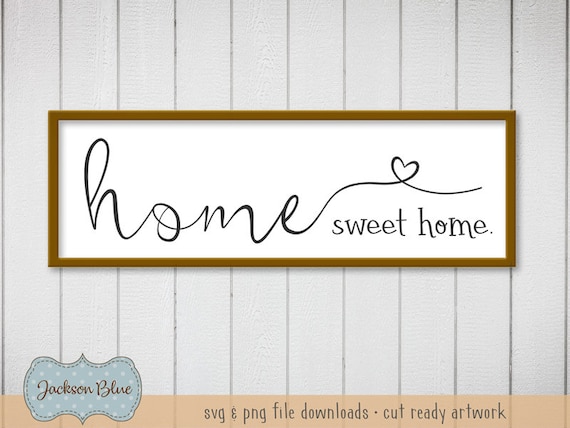 Download Home Sweet Home Svg Cut File Farmhouse Decor Svg File Etsy