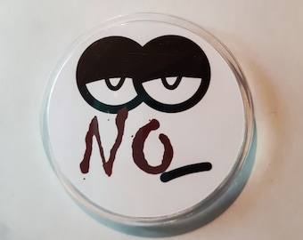 Button eyes "NO"