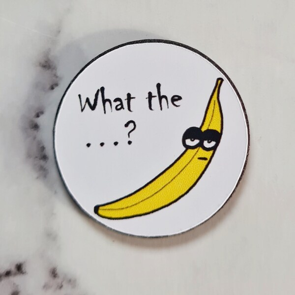 Magnet Banane mit Spruch, Kühlschrankmagnet