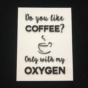 Coffee Oxygen Schild - 3D Gilmore Dekor