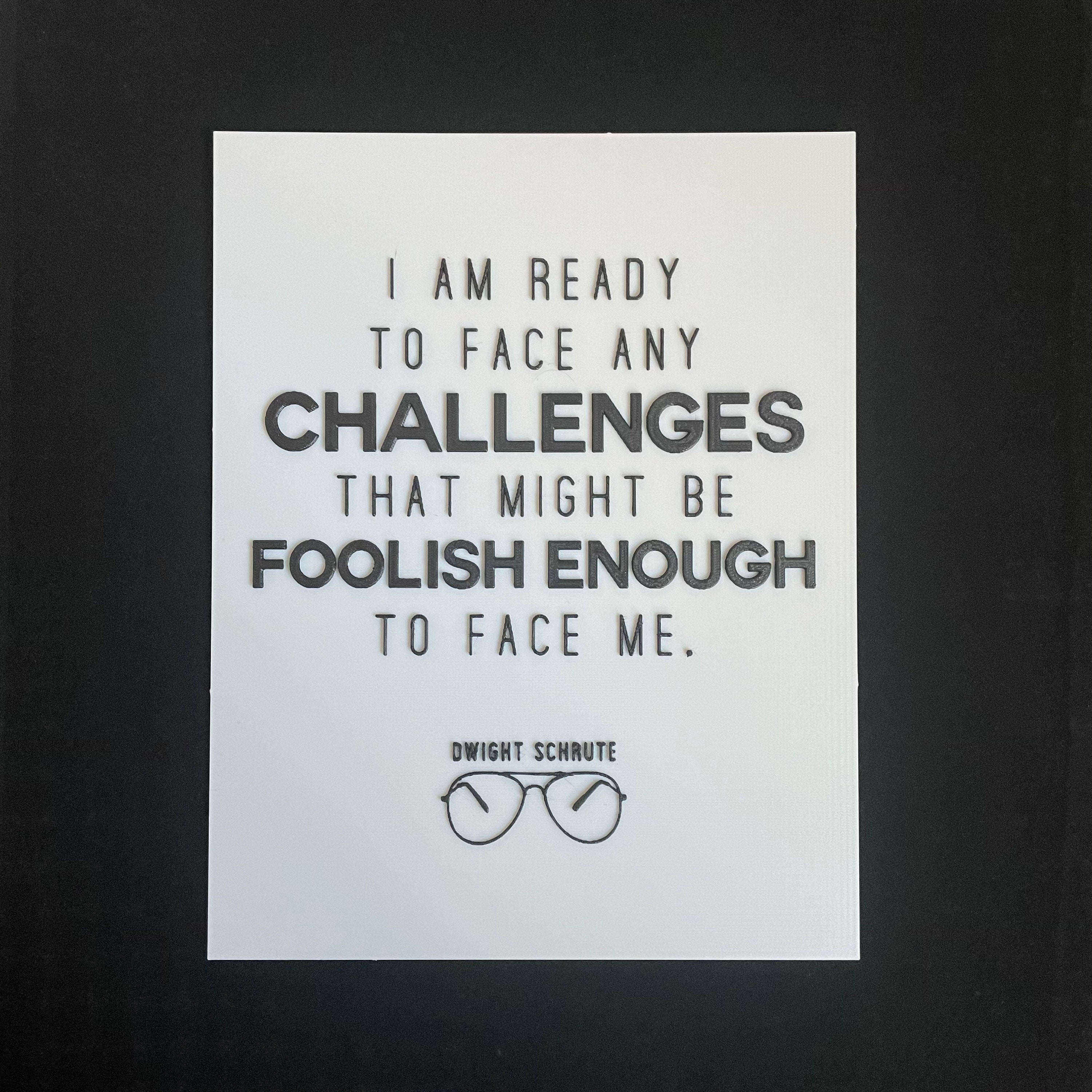 Dwight Schrute 3D Printed Quote Sign the Office Memorabilia Etsy