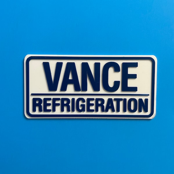 Vance Refrigeration inspired on tv show The Office | 3D Printed Sign | Bob Vance