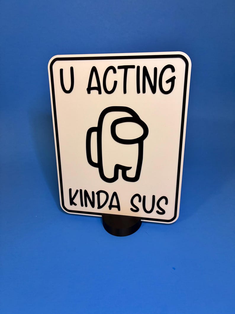 Sus Text Sign U Acting Kinda Sus Desk Sign – Funny Gamer 3D Printed Decor - Etsy Canada