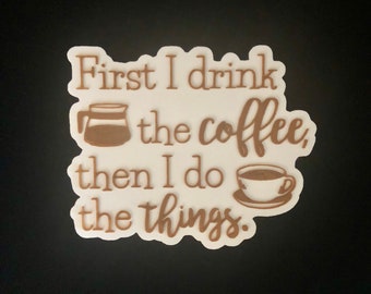 First I drink the Coffee, then I do the things - 3D Gilmore Fandom
