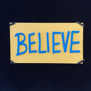Believe 3D Printed Sign | TV Show Memorabilia | TV shows | Sitcom Fan Gift | 3D Printed Signs | Collectibles