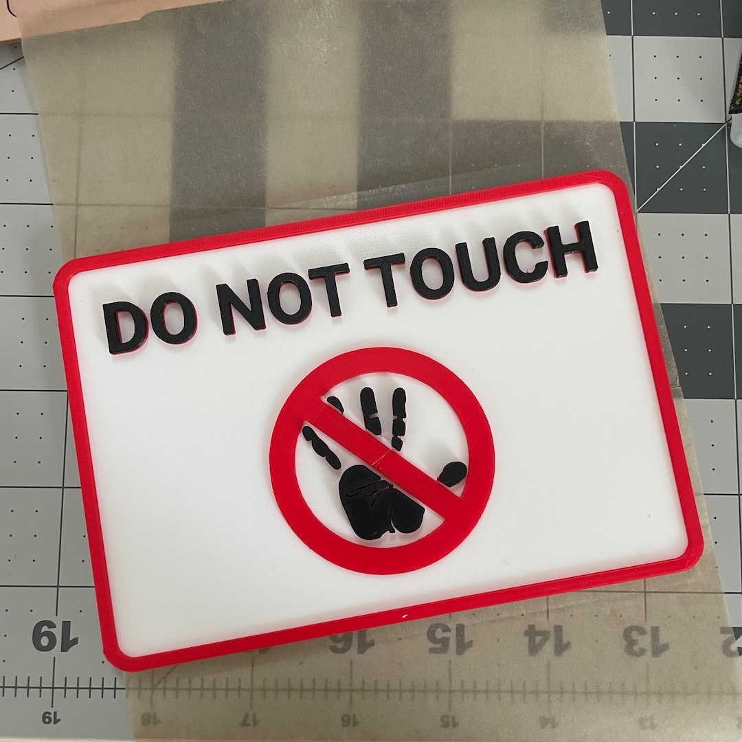 Do NOT Touch 3D Printed Sign Warning Sign Wall Decor No Touching Sign Etsy