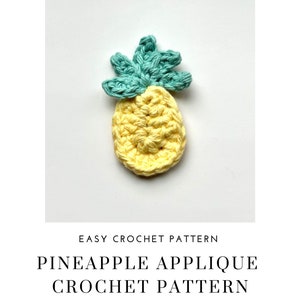 Pineapple Applique Crochet Pattern Fruit Crochet Pattern Easy Beginner Pineapple Pattern