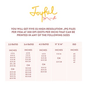 May include: A white background with text and size charts for printing digital files. The text reads "Joyful Mod" in yellow script. The chart lists sizes in inches and centimeters for various ratios, including 2:3, 3:4, 4:5, 11" x 14", and ISO.