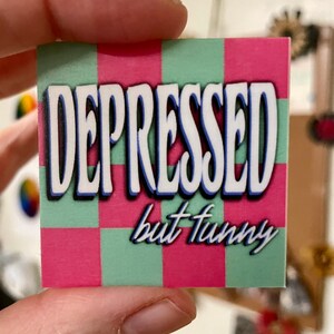 Depressed But Funny Sticker / Mental Health / Wellness / Humor / Healing / Recovery / Checkered | Holiday