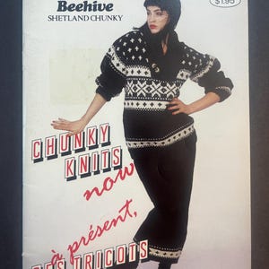 May include: A vintage magazine cover showing a woman in a black and white knit sweater and skirt. The cover reads "Patons Beehive Shetland Chunky" and "Chunky Knits now à présent, DES TRICOTS CHUNKY".
