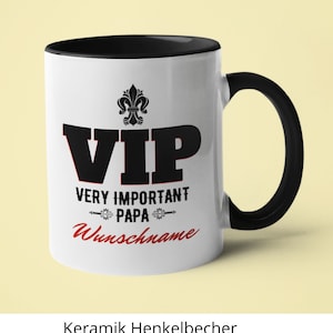 VIP CUP with funny saying & name. Personal gift ideas for the best dad in the world for a birthday, Christmas or Father&#39;s Day.