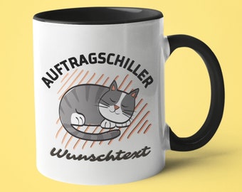 Tasse avec inscription amusante « Auftragschiller ». Un excellent cadeau avec option de personnalisation pour les amoureux des chats.