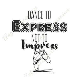 Puede incluir: Ilustraci&oacute;n en blanco y negro de un par de zapatillas de ballet con el texto "Dance to Express Not to Impress".