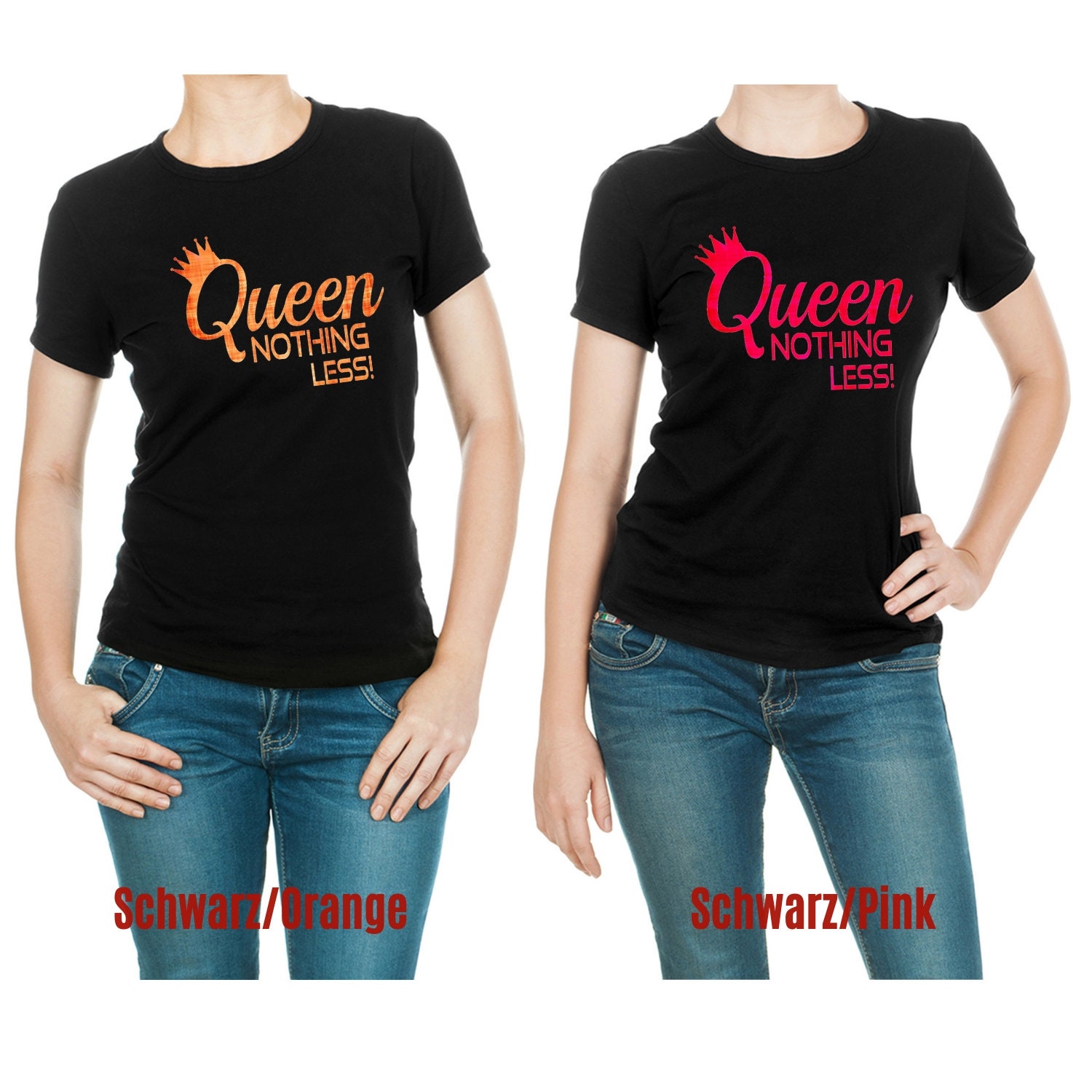 The perfect Statement for real Power Women. QUEEN-NOTHING Less T-Shirt with Saying
