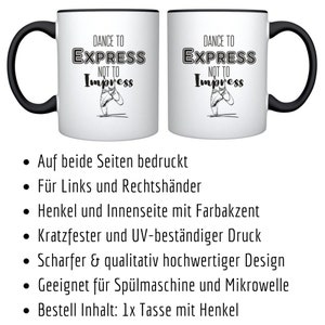 Puede incluir: Taza de cer&aacute;mica blanca con borde y asa negros. La taza presenta una ilustraci&oacute;n en blanco y negro de una bailarina con el texto "Dance to Express Not to Impress". La taza est&aacute; impresa por ambos lados.