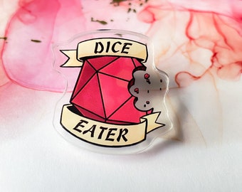 Dice Eater 1.5" Acrylic Pin