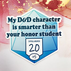 My D&D Character is Smarter than your Honor Student Sticker