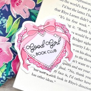 Good Girl Book Club Sticker, E Reader Lover, Bookish Sticker,Coquette Book Sticker, Spicy Romance Books, Kindle Book Lover, Bookish Gifts,