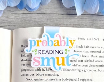 Probably Reading Smut Magnetic Bookmark: Book Lover Gift