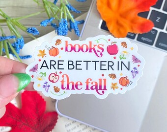 Books are Better in Fall Sticker: Weather-Resistant Vinyl