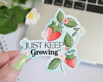 Keep Growing Sticker| Positivity Stickers | Growth Stickers | Cute Stickers | Self Care | Strawberry Stickers | Kawaii Strawberry | Growing