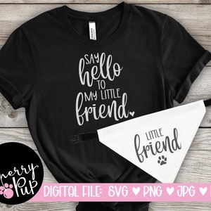 Sag Hallo zu meinem kleinen Freund Hundehalstuch SVG-Dateien für Cricut, Png-Sublimationsdatei, Geschenk für Hundeliebhaber, Shirt SVG, Heat Transfer Design