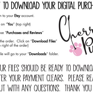 May include: Instructions on how to download a digital purchase from Etsy. The text includes steps on how to find your order and download files. The image also includes the logo for Cherry Pup.